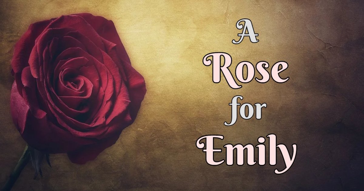 A Rose For Emily Quiz Book Trivia Quizzes Scuffed Entertainment